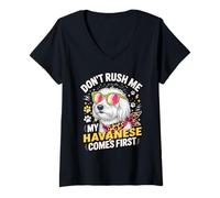 Femme Don't Rush Me My Havanese Comes First Dog Lover T-Shirt avec Col en V