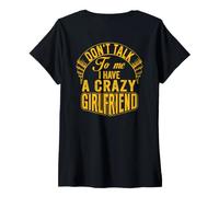 Femme Don't Talk to Me I Have A Crazy Girlfriend Destroy Jalousie T-Shirt avec Col en V