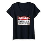 Femme Don't Talk to Me I Have A Crazy Girlfriend T-Shirt avec Col en V
