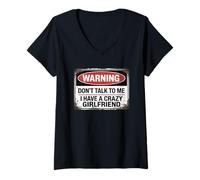 Femme Don't Talk to Me I Have A Crazy Girlfriend T-Shirt avec Col en V