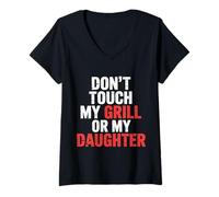 Femme Don't Touch My Grill Or My Daughter Père Protecteur |- T-Shirt avec Col en V