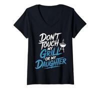 Femme Don't Touch My Grill Or My Daughter Père Protecteur |- T-Shirt avec Col en V
