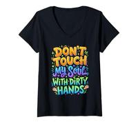 Femme Don't Touch My Soul with Dirty Hands Deep Citation T-Shirt avec Col en V