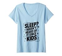 Femme Dormir ? Je n'en AI Pas Entendu Parler Depuis Kids Funny Parent T-Shirt avec Col en V