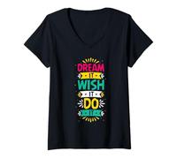 Femme Dream It Wish It Do It | Motivation colorée T-Shirt avec Col en V