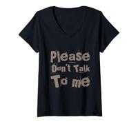 Femme Drôle Antisocial Déprimé Fun Text Please Don't Talk To Me T-Shirt avec Col en V