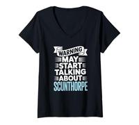 Femme Drôle d'avertissement Scunthorpe peut commencer à parler de Scunthorpe T-Shirt avec Col en V