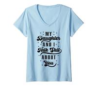 Femme Drôle de Maman, Papa, Fille et Je dis des conneries sur toi T-Shirt avec Col en V