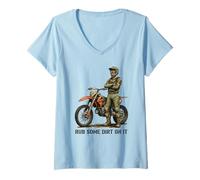 Femme Drôle de Motocross, d'enduro, d'enduro et d'amour, en Disant : Frottez Un Peu de Terre Dessus T-Shirt avec Col en V