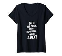 Femme Drole Dieu Me Crea Et Dit Demerdez Vous Avec Humour ! T-Shirt avec Col en V
