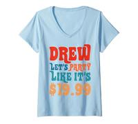 Femme Drôle Drew Faisons la fête comme si c'était 19,99 $ T-Shirt avec Col en V