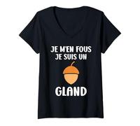 Femme Drole Fruit de chêne Je m'en fous je suis un Gland T-Shirt avec Col en V