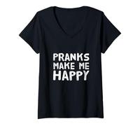 Femme Drôle Humour Texte Drôle pour Prank People Pranks Make Me Happy T-Shirt avec Col en V