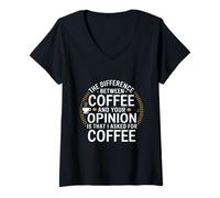 Femme Drôle la différence Entre Le café et Votre Opinion T-Shirt avec Col en V