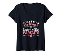Femme Drôle voilà à quoi ressemble la belle-mère parfaite T-Shirt avec Col en V
