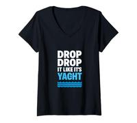 Femme Drop It Like It's Yacht Funny Yacht Bateau Croisière Mer T-Shirt avec Col en V