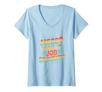 Femme du désordre ? C'est ce Que j'appelle la sécurité de l'emploi et l'entretien ménager T-Shirt avec Col en V