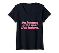 Femme du Kannst Mich Mal Lieb haben - Positive Affirmations T-Shirt avec Col en V