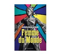 Femme du monde - Angélique Kidjo - Des Equateurs Eds - broché - Récit