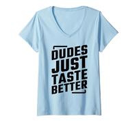 Femme Dudes Just Taste Better T-Shirt avec Col en V