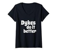 Femme Dykes Do It Better - Fun Flirty Message in White Letters T-Shirt avec Col en V