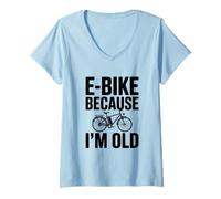 Femme E-Bike Because I'm Old Hilarious Cycling Humour T-Shirt avec Col en V