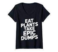Femme Eat Plants Take Epic Dumps Vegan Healthy Vegetarian - T-Shirt avec Col en V
