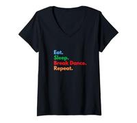 Femme Eat Sleep Break Dance Repeat pour Les Danseurs de Pause et Les Amateurs de Danse T-Shirt avec Col en V