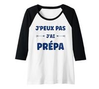 Femme Ecole Humour étudiant drôle J’Peux Pas j’AI prépa Manche Raglan