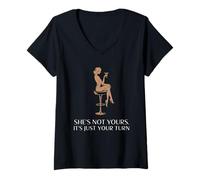 Femme Elle n'est Pas À Toi, C'est Juste Ton Tour, Drôle De Fête T-Shirt avec Col en V