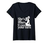 Femme Elle n'est Pas À Toi, C'est Juste Ton Tour, Drôle De Fête T-Shirt avec Col en V