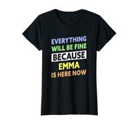 Femme Emma Is Here Now Nom amusant Emma T-Shirt
