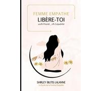 Femme Empathe Libère Toi: 100% Priorité _ 0%Culpabilité