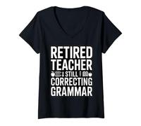 Femme Enseignant retraité corrigeant Encore la Grammaire drôle Dicton T-Shirt avec Col en V