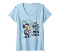 Femme Enseignement mathématique inspirant Problème de mathématiques Problème Professeur de mathématiques T-Shirt avec Col en V