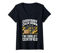 Femme Entrepôt Amusant certifié Everybody Calm Down I'm Forklift T-Shirt avec Col en V