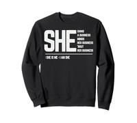 Femme Entrepreneur Motivation Dire Qu'elle Possède Construit L'esprit Sweatshirt