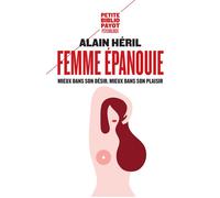 Femme épanouie: Mieux dans son désir, mieux dans son plaisir