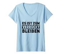Femme ES Ist Zum Verrückt Bleiben Citation T-Shirt avec Col en V