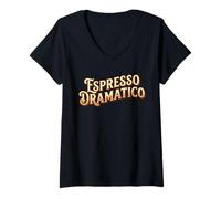 Femme Espresso Dramatico Théâtre Acteur Amoureux de café Drame Professeur T-Shirt avec Col en V