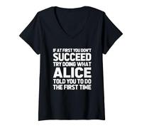 Femme Essaie de Faire ce qu'Alice t'a Dit de Faire... Nom Amusant Alice T-Shirt avec Col en V