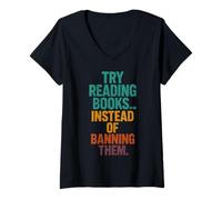 Femme Essayez de Lire des Livres au Lieu de Les interdire Le plaidoyer des bibliothèques T-Shirt avec Col en V