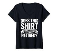 Femme Est-ce Que Cette Chemise me Donne l'air d'une retraitée T-Shirt avec Col en V