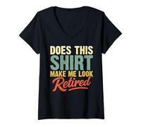 Femme Est-ce Que Cette Chemise me Fait Passer pour Une Retraite à la Retraite ? T-Shirt avec Col en V