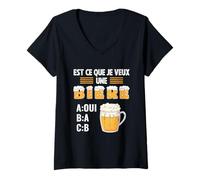 Femme Est-ce que je veux une bière? Blague Beauf Alcool Humour T-Shirt avec Col en V