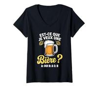 Femme Est-ce que je veux une bière? Blague Beauf Alcool Humour T-Shirt avec Col en V