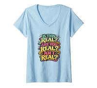 Femme Est-ce Vrai, ES-tu réel, suis-Je Vraiment Groovy T-Shirt avec Col en V