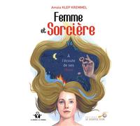 Femme et sorcière A l'écoute de ses rêves - Amala Klep Kremmel - Souffle D'or Eds - broché - Essai
