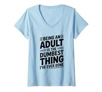 Femme Être Adulte est la Chose la Plus Stupide Que J'Ai jamais Faite T-Shirt avec Col en V