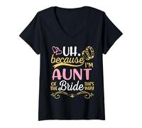 Femme Euh, parce que je suis la tante de la mariée, c'est pourquoi Joyeux mariage T-Shirt avec Col en V